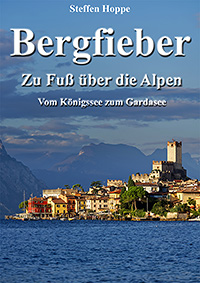Bergfieber – Vom Königssee zum Gardasee